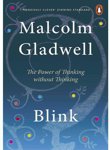 Blink: The Power of Thinking Without Thinking